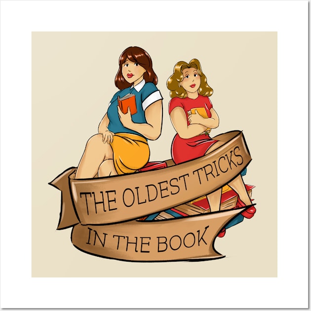 The Oldest Tricks in the Book Wall Art by Girls Like Us